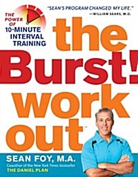 The Burst! Workout: The Power of 10-Minute Interval Training (Paperback)
