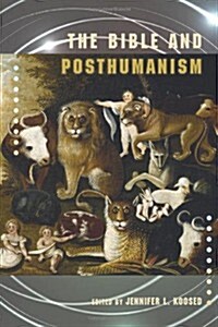 The Bible and Posthumanism (Paperback)