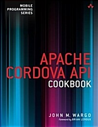 Apache Cordova API Cookbook (Paperback)