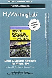 Mywritinglab with Pearson Etext -- Standalone Access Card -- For Simon & Schuster Handbook for Writers (Hardcover, 10)