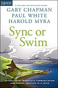 Sync or Swim: A Fable about Workplace Communication and Coming Together in a Crisis (Hardcover)