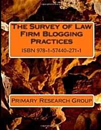 The Survey of Law Firm Blogging Practices (Paperback)
