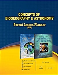 Concepts of Biogeography & Astronomy Parent Lesson Planner (PLP), 7th-9th Grade (Paperback)