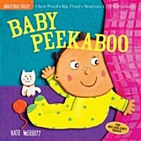 Indestructibles: Baby Peekaboo: Chew Proof - Rip Proof - Nontoxic - 100% Washable (Book for Babies, Newborn Books, Safe to Chew) (Paperback)