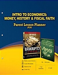 Intro to Ecomonics: Money, History, & Fiscal Faith Parent Lesson Planner (Paperback)