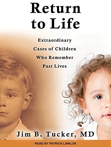 Return to Life: Extraordinary Cases of Children Who Remember Past Lives (MP3 CD, MP3 - CD)