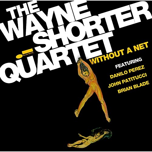 [중고] The Wayne Shorter Quartet - Without A Net