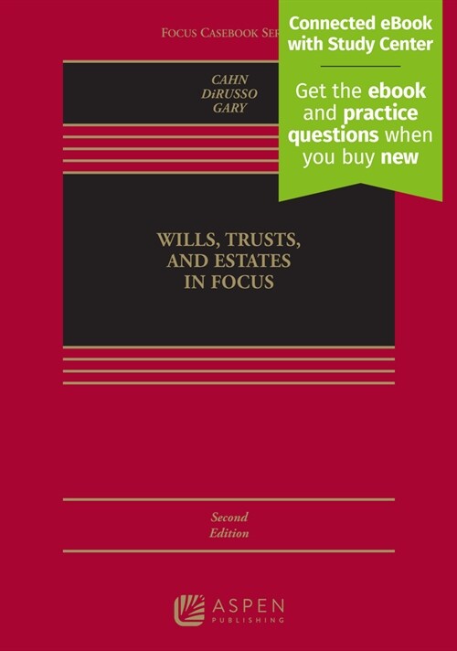 Wills, Trusts, and Estates in Focus, Second Edition: [Connected eBook with Study Center] (Hardcover, 2, Second Edition)