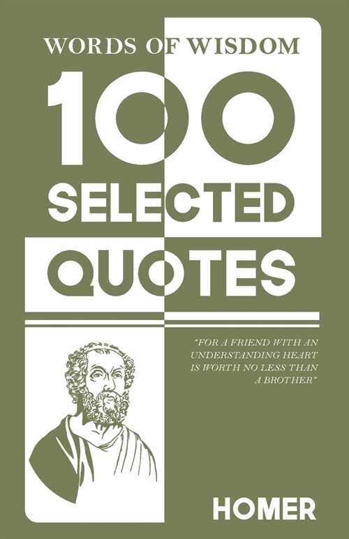 Words Of Wisdom: 100 Selected Quotes by Homer with Beautiful Illustrations (Paperback)