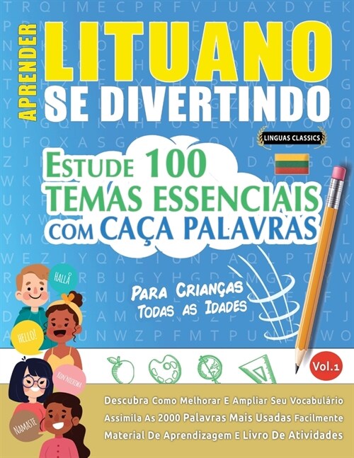 Aprender Lituano Se Divertindo! - Para Crian?s: Todas as Idades - Estude 100 Temas Essenciais Com Ca? Palavras - Vol.1 (Paperback)