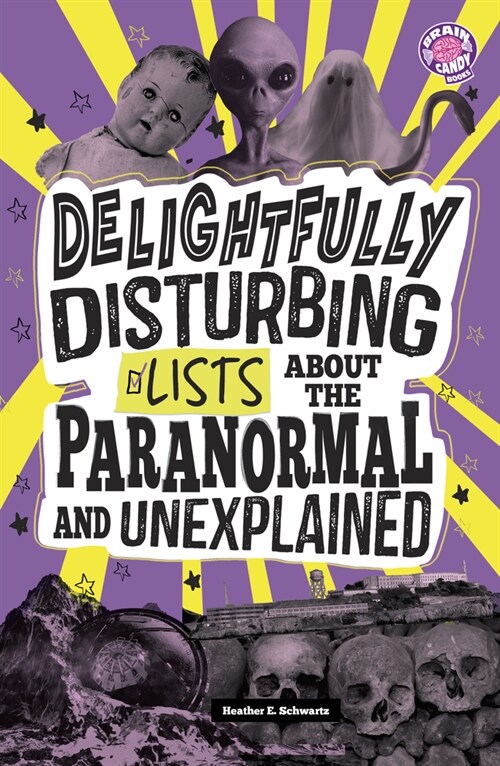 Delightfully Disturbing Lists about the Paranormal and Unexplained (Library Binding)