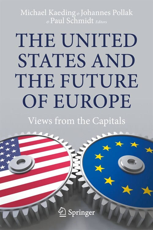 The United States and the Future of Europe: Views from the Capitals (Paperback)