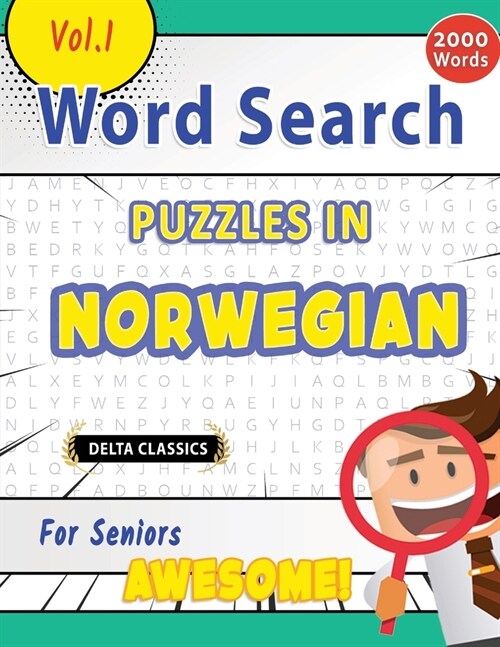 Word Search Puzzles in Norwegian for Seniors - Awesome! Vol.1 - Delta Classics (Paperback)