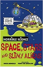 Horrible science. 17, Space, Stars and Slimy Aliens