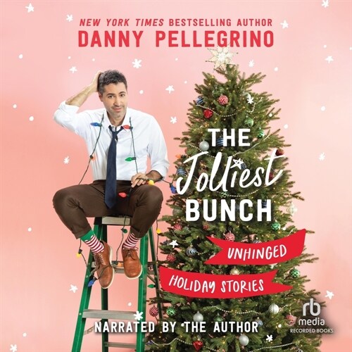 The Jolliest Bunch: Unhinged Holiday Stories (Audio CD)