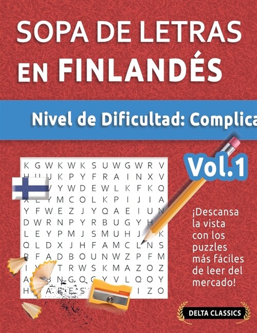 Sopa de Letras En Finland? - Nivel de Dificultad: Dif?il - Vol.1 - Delta Classics - 좩escansa La Vista Con Los Puzzles M? F?iles de Leer del Merca (Paperback)