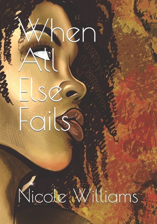 When All Else Fails (Paperback)