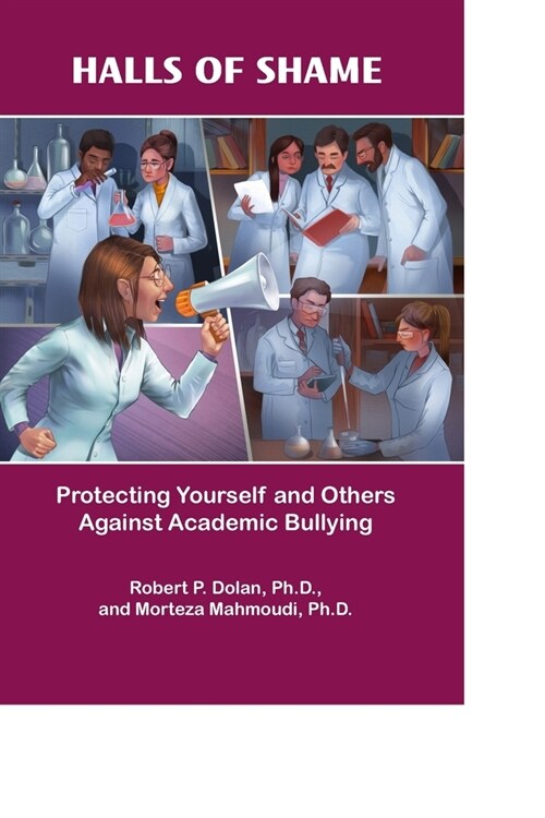 Halls of Shame: Protecting Yourself and Others Against Academic Bullying (Paperback)