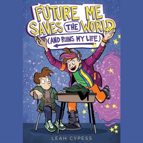 Future Me Saves the World (and Ruins My Life) (Audio CD)