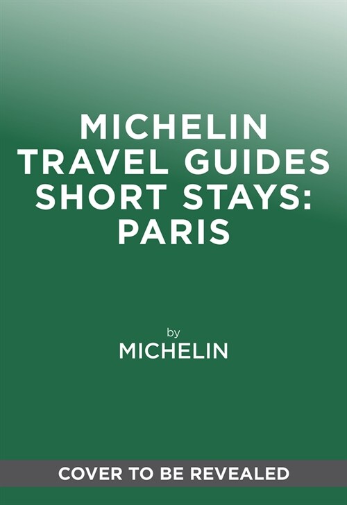 Michelin Travel Guides Short Stays: Paris (Paperback)