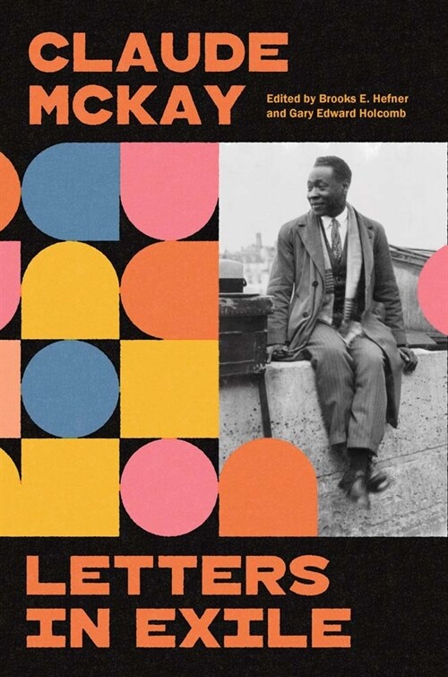 Letters in Exile: Transnational Journeys of a Harlem Renaissance Writer (Hardcover)