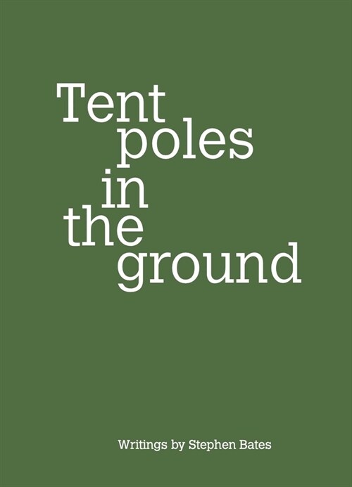 Tent Poles in the ground (Paperback)