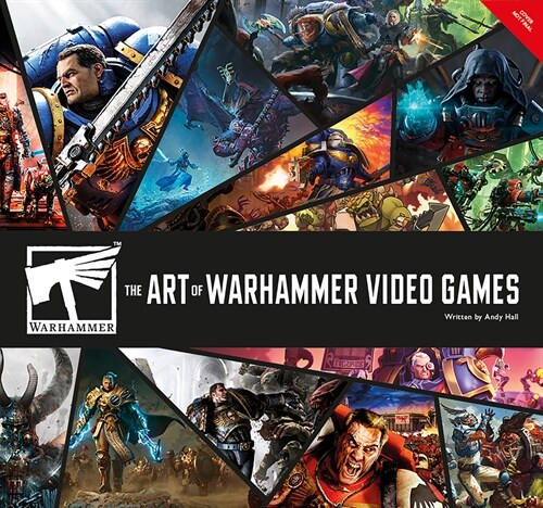 The Art of Warhammer Video Games (Hardcover)