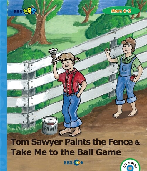 [EBS 초등영어] EBS 초목달 Tom Sawyer Paints the Fence & Take Me to the Ball Game : Mars 4-2
