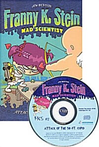 Franny K. Stein Mad Scientist #2 : Attack of the 50-FT. Cupid (Paperback + CD 1장)