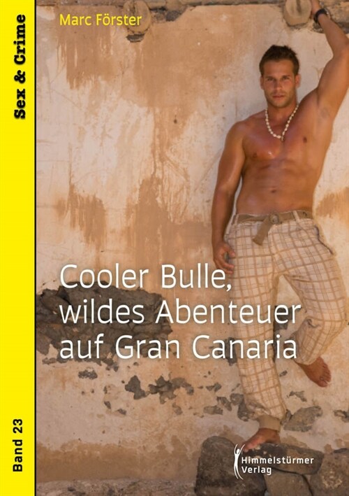 Cooler Bulle, wildes Abenteuer auf Gran Canaria (Paperback)