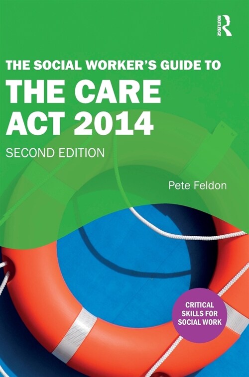 The Social Workers Guide to the Care Act 2014 (Hardcover, 2 ed)