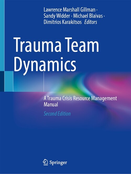 Trauma Team Dynamics: A Trauma Crisis Resource Management Manual (Paperback, 2, Second 2025)