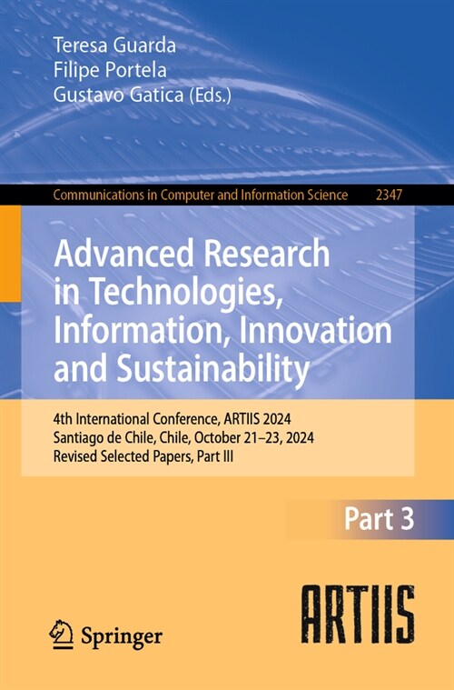 Advanced Research in Technologies, Information, Innovation and Sustainability: 4th International Conference, Artiis 2024, Santiago de Chile, Chile, Oc (Paperback)