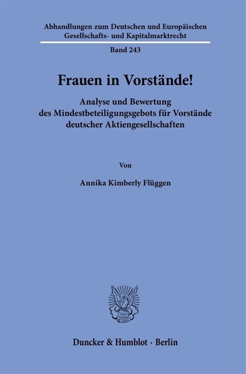 Frauen in Vorstande!: Analyse Und Bewertung Des Mindestbeteiligungsgebots Fur Vorstande Deutscher Aktiengesellschaften (Paperback)