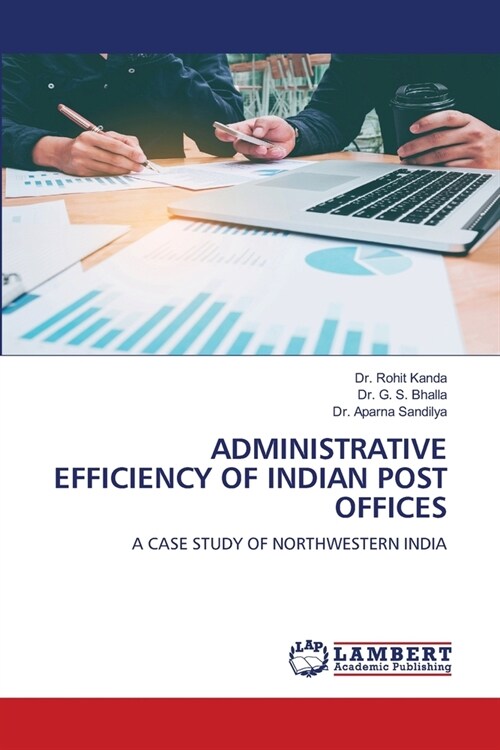 Administrative Efficiency of Indian Post Offices (Paperback)