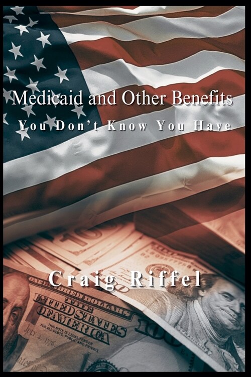 Medicaid and Other Benefits You Dont Know You Have (Paperback)