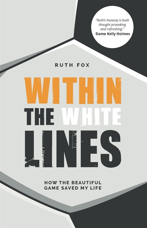 Within the White Lines: How the Beautiful Game Saved My Life (Paperback)