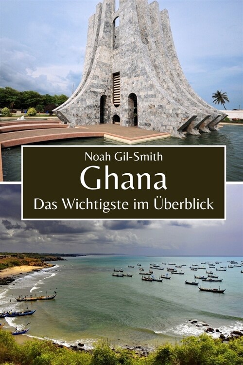 Ghana: Das Wichtigste im ?erblick (Paperback)