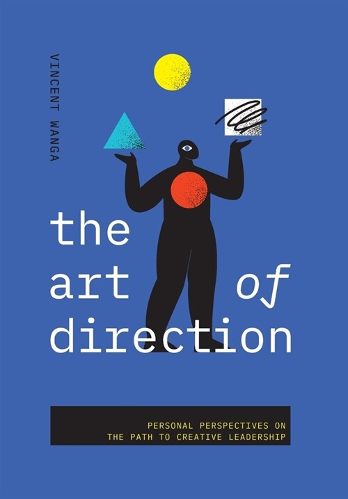 The Art of Direction: Personal Perspectives on the Path to Creative Leadership (Hardcover)