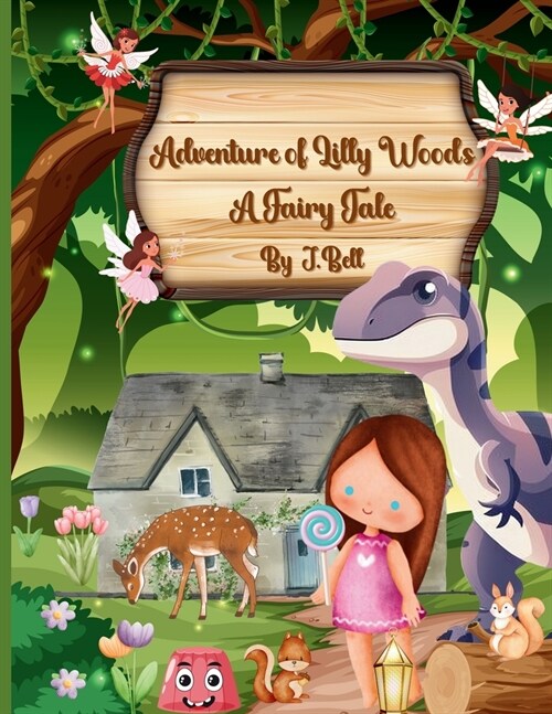 Adventure of Lilly Woods: A Fairy Tale (Paperback)