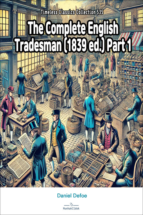 The Complete English Tradesman (1839 ed.) Part 1 커버