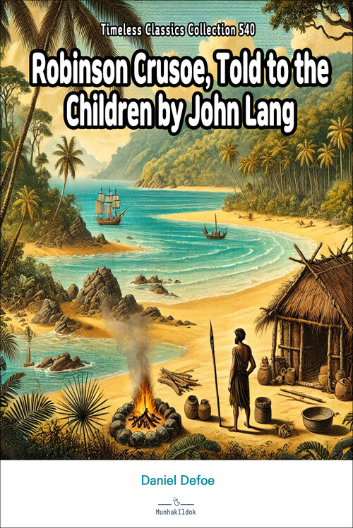 Robinson Crusoe, Told to the Children by John Lang 커버