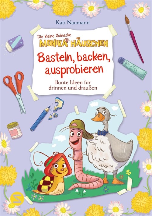 Die kleine Schnecke Monika Hauschen: Basteln, backen, ausprobieren - Bunte Ideen fur drinnen und draußen (Paperback)