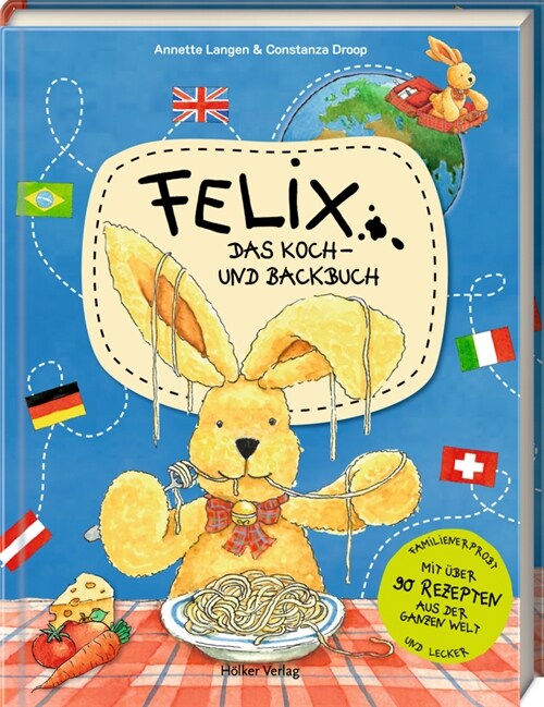 Felix - Das Koch- und Backbuch (Hardcover)