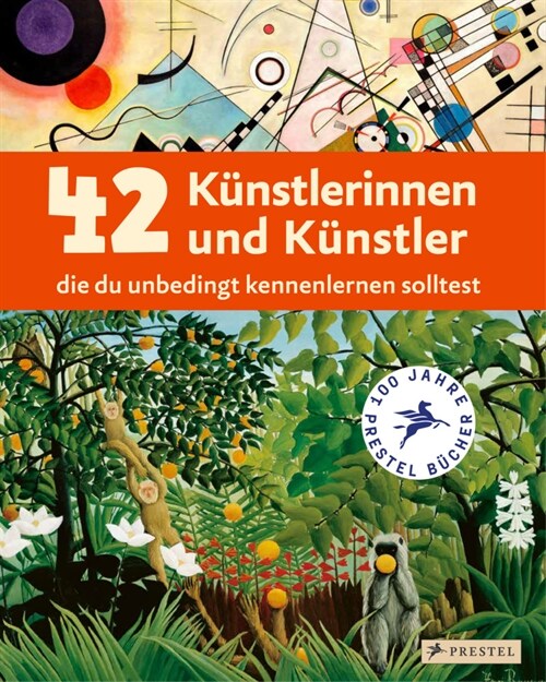 42 Kunstlerinnen und Kunstler, die du unbedingt kennenlernen solltest (Hardcover)