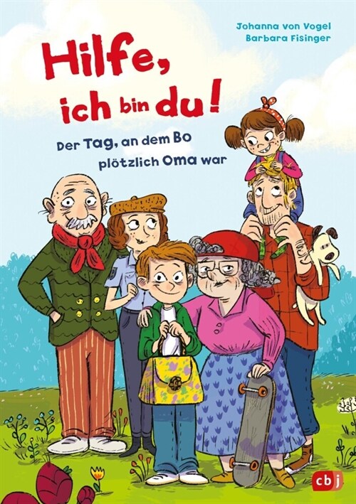 Hilfe, ich bin du! - Der Tag, an dem Bo plotzlich Oma war (Hardcover)