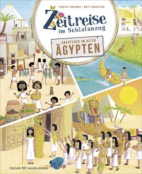Zeitreise im Schlafanzug. Erlebe das alte Agypten (Hardcover)