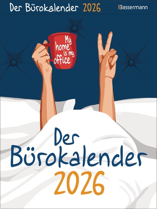 My home is my office. Der Burokalender 2026 (Calendar)