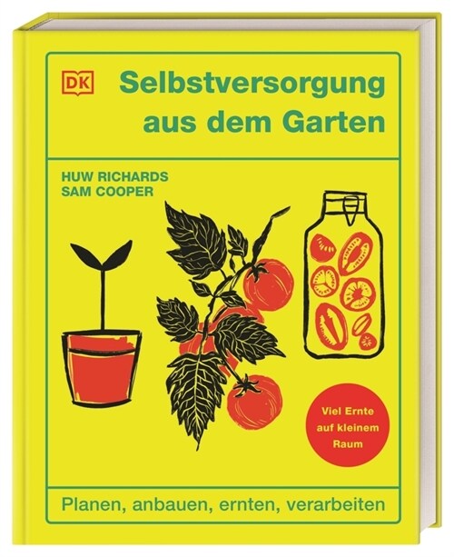 Selbstversorgung aus dem Garten (Hardcover)