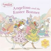 Angelina and the Easter Bonnet (Paperback, NOV)